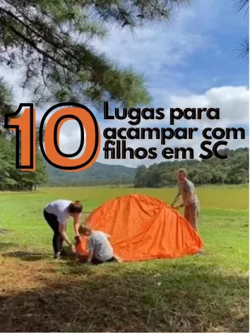 10 lugares para acampar com filhos em Santa Catarina